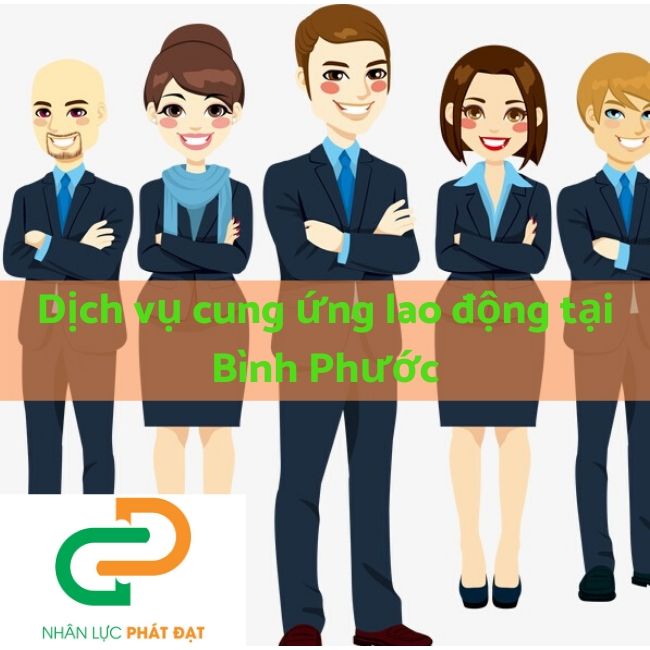 Dịch vụ cung ứng lao động tại Bình Phước