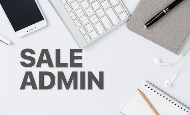 Khái niệm về sale admin là gì?