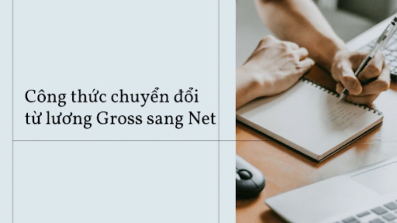 Cách chuyển lương gross sang lương net